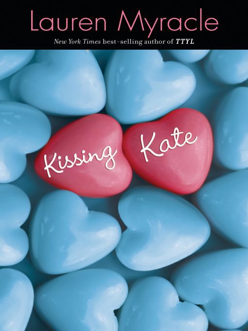 Title details for Kissing Kate by Lauren Myracle - Wait list